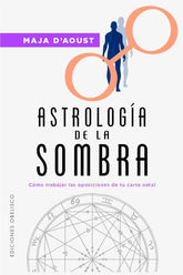 ASTROLOGIA DE LA SOMBRA I D'Aoust, Maja I Obelisco I 9788411722568